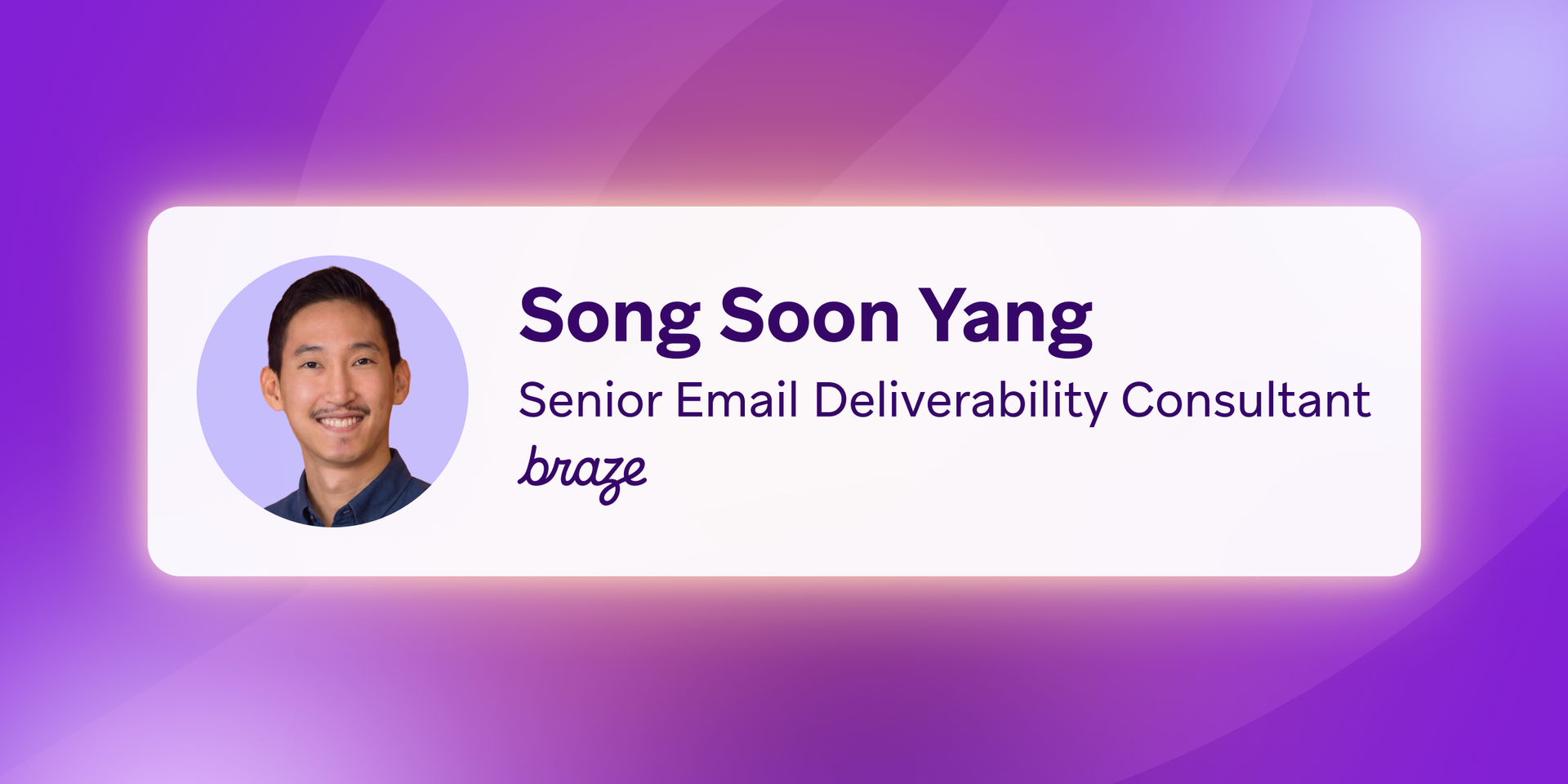 Photo of Song Soon Yang, Senior Email Deliverability Consultant at Braze.