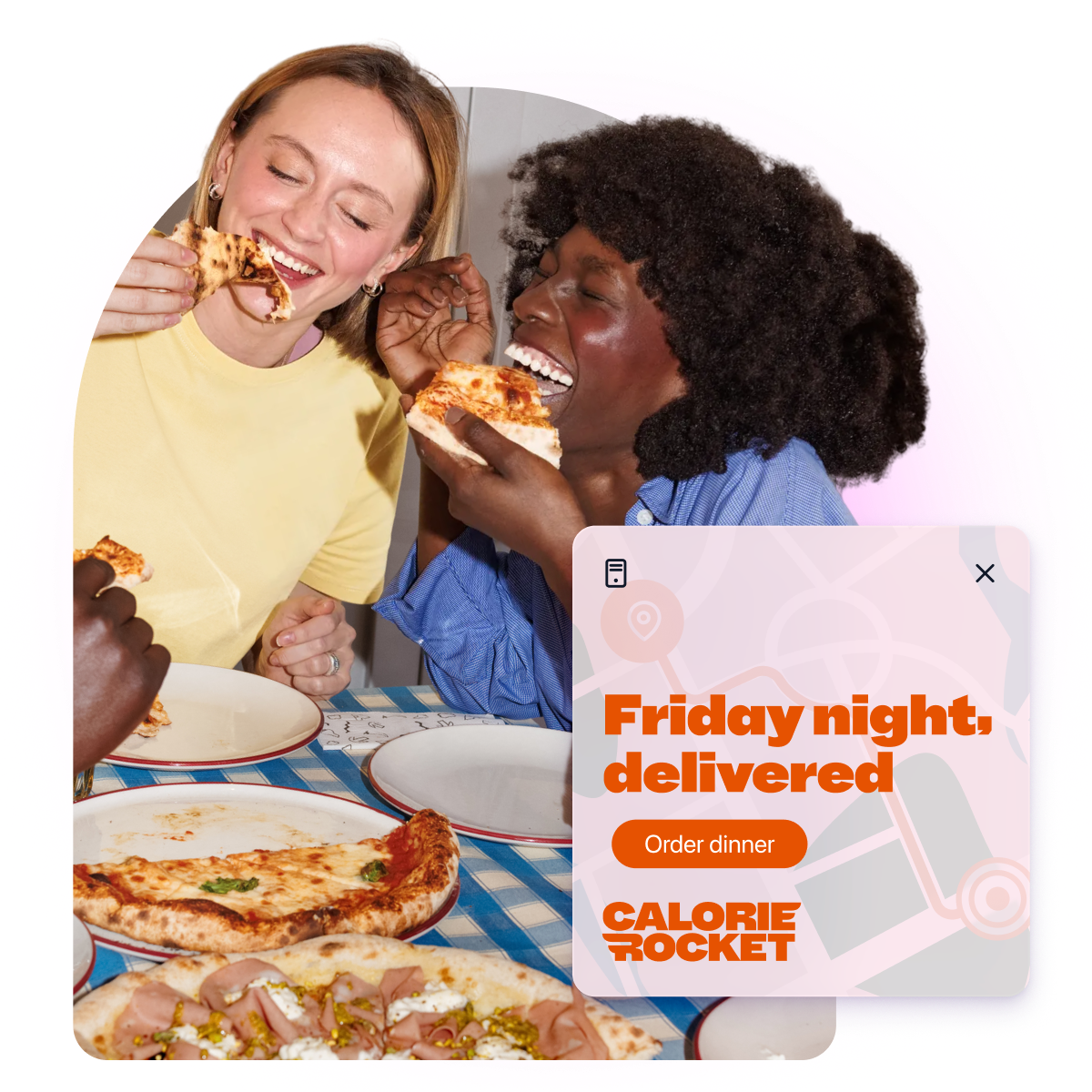 Two friends laugh while eating pizza at a table, beside a Calorie Rocket delivery ad reading “Friday night, delivered.”