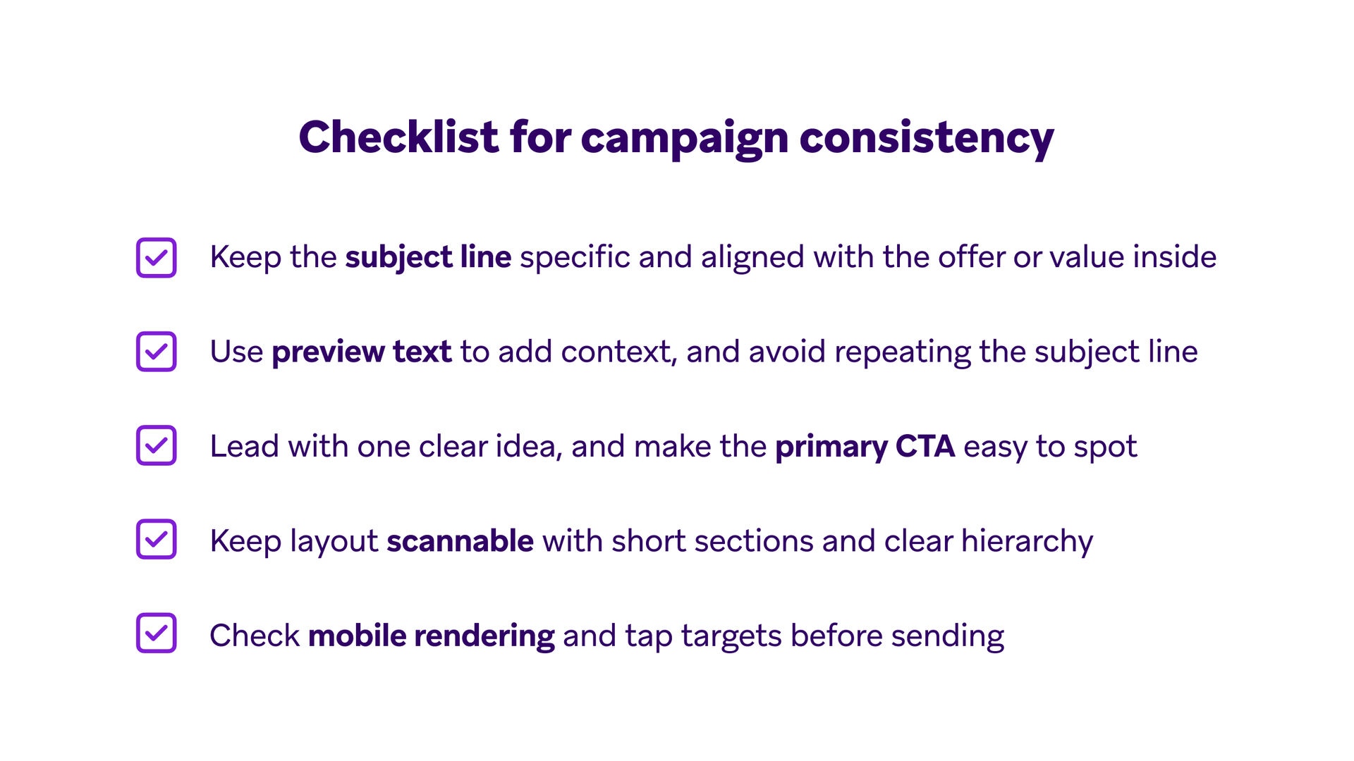 Checklist for campaign consistency covering subject lines, preview text, CTAs, scannable layout, and mobile rendering checks.