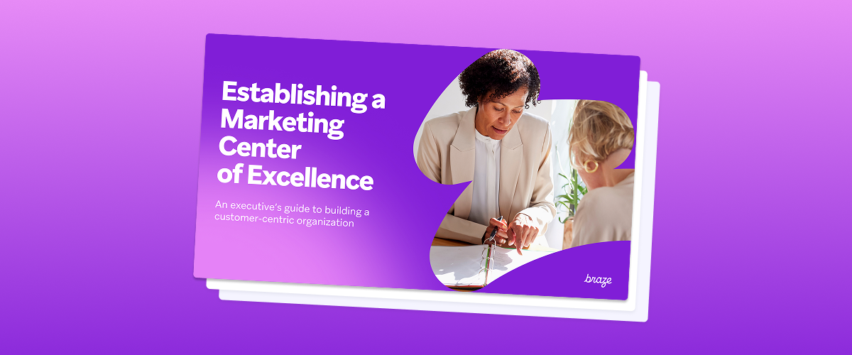 Document cover titled "Establishing a Marketing Center of Excellence: An executive's guide to building a customer-centric organization," featuring two women collaborating and the Braze logo.