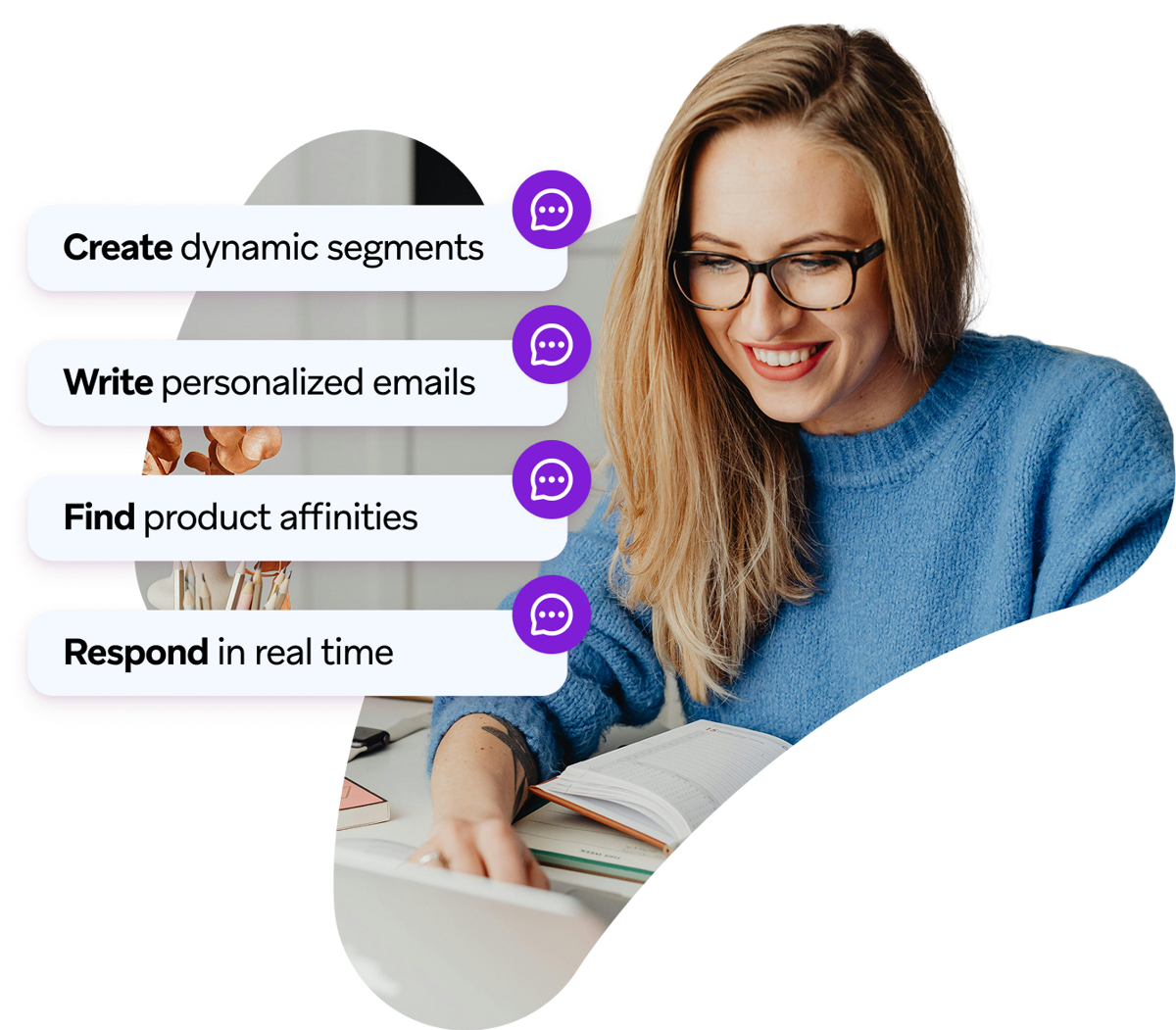 Smiling woman working, with overlaid text listing features: Create dynamic segments, Write personalized emails, Find product affinities, Respond in real time.