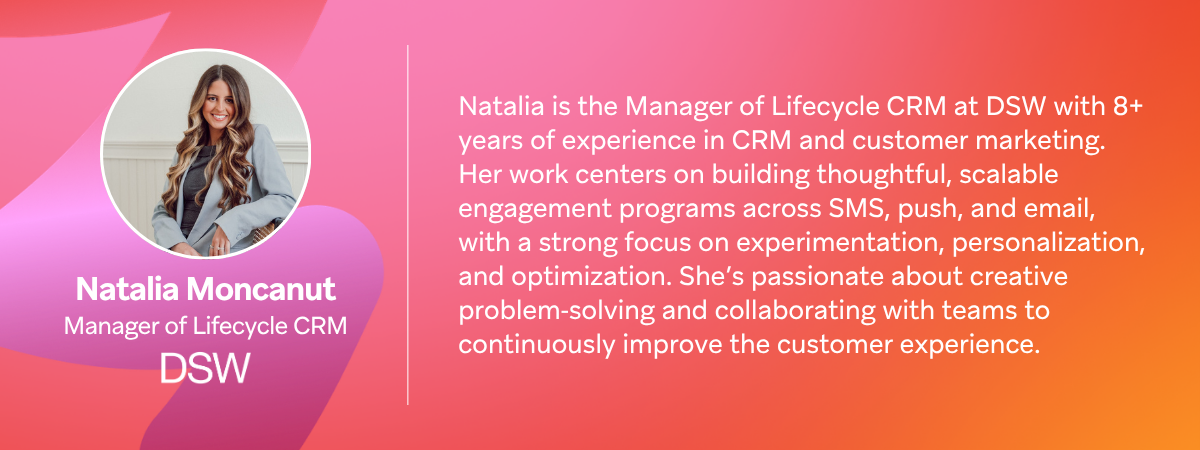 Natalia Moncanut's professional profile, including her headshot and bio as Manager of Lifecycle CRM at DSW.