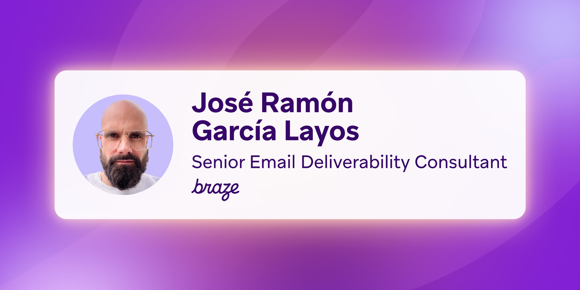 Profile photo of José Ramón García Layos, Senior Email Deliverability Consultant at Braze.