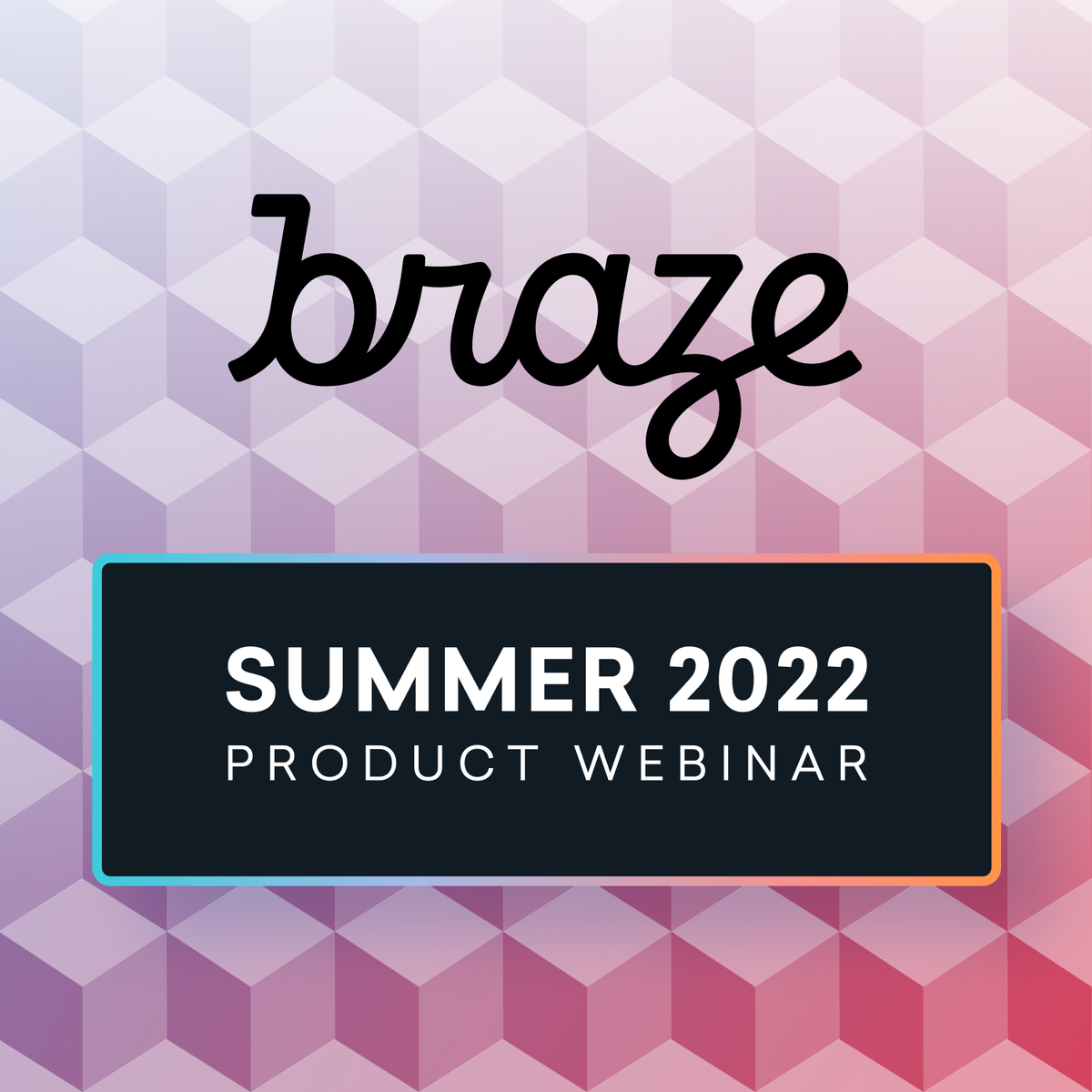 Summer 2022 Product Webinar