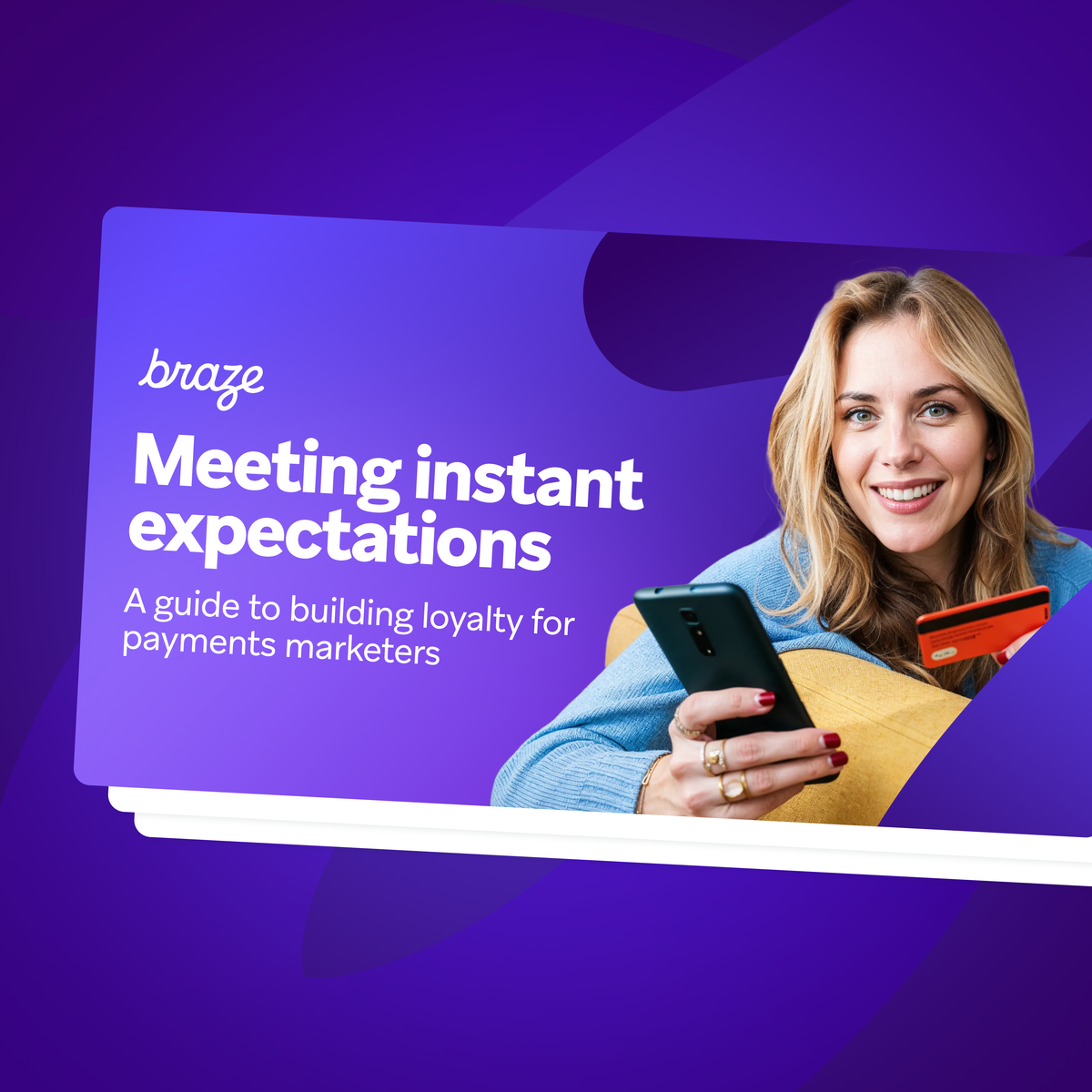 Meeting instant expectations: A guide to building loyalty for payments marketers
