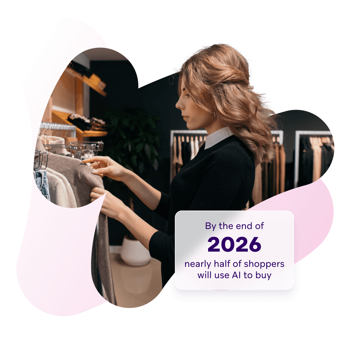 Retail shopping graphic featuring the statistic: "By the end of 2026 nearly half of shoppers will use AI to buy."